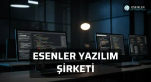 Esenler Yazılım Şirketi